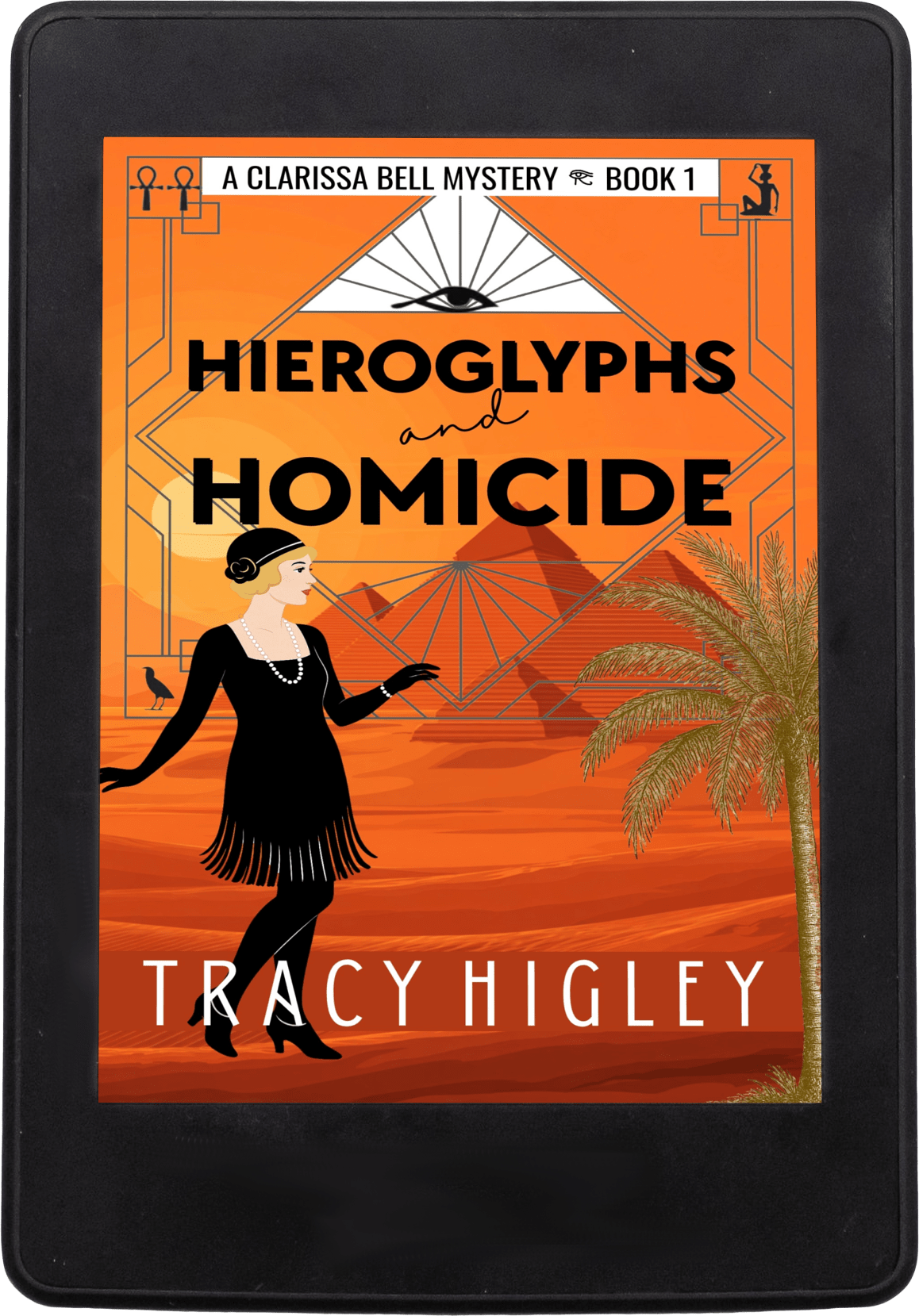 Hieroglyphs and Homicide - Clarissa Bell Mysteries, Book 1 (Kindle and ePub)
